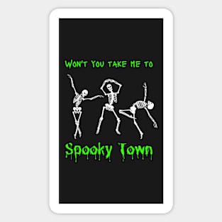 Won't You Take Me To Spooky Town Sticker